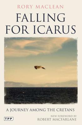 Falling for Icarus: A Journey Among the Cretans (Tauris Parke Paperbacks)