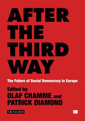 Image for After the Third Way: The Future of Social Democracy in Europe (Policy Network)