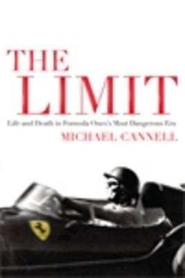 The Limit: Life and Death in Formula One's Most Dangerous Era