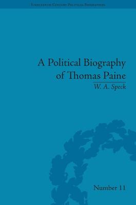 A Political Biography of Thomas Paine (Eighteenth-Century Political Biographies)