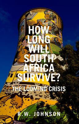 How Long Will South Africa Survive: The Looming Crisis