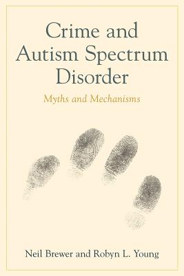 Image for Crime and Autism Spectrum Disorder Crime and Autism Spectrum Disorder