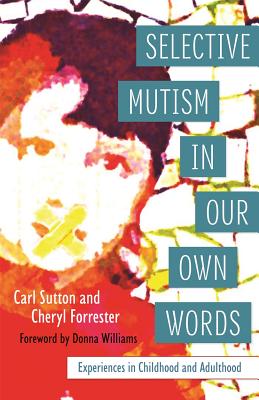 Image for Selective Mutism In Our Own Words Selective Mutism In Our Own Words