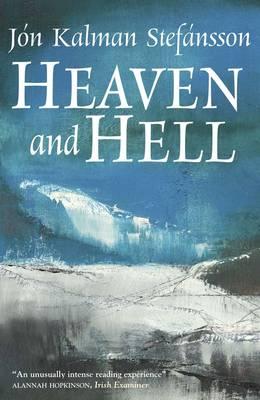 Heaven and Hell. J[n Kalman Stefnsson: Jón Kalman Stefánsson:  9781849164061: : Books