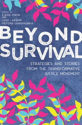 Image for Beyond Survival: Strategies and Stories from the Transformative Justice Movement