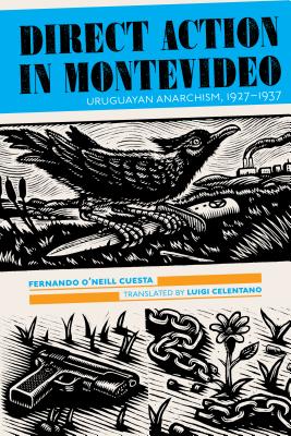 Direct Action in Montevideo: Uruguayan Anarchism, 19271937