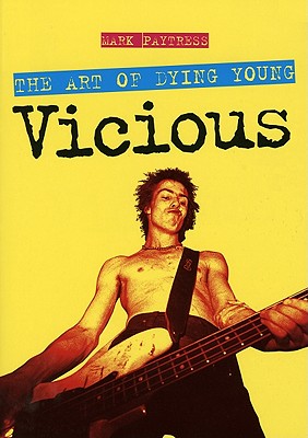 Vicious: The Art of Dying Young