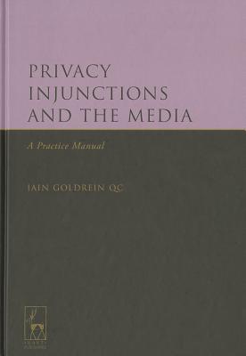 Privacy Injunctions and the Media: A Practice Manual