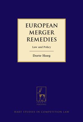 European Merger Remedies: Law and Policy (Hart Studies in Competition Law)