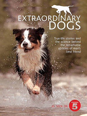 Extraordinary Dogs (TV Tie in) Elizabeth Wilhide