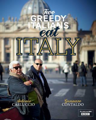 Two Greedy Italians Eat Italy Antonio Carluccio and Gennaro Contaldo