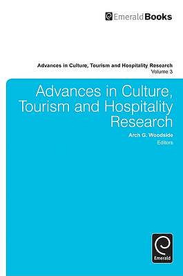 Perspectives on Cross-Cultural, Ethnographic, Brand Image, Storytelling, Unconscious Needs, and Hospitality Guest Research (Advances in Culture, Tourism and Hospitality Research, 3)