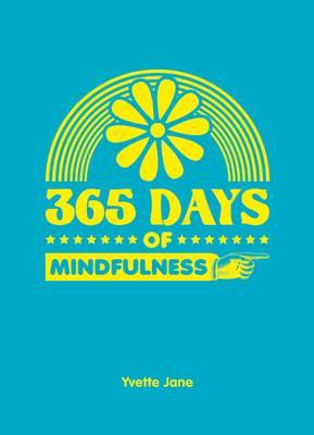 365 Days of Mindfulness [Hardcover] Jane, Yvette