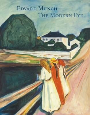 Edvard Munch The Modern Eye /anglais