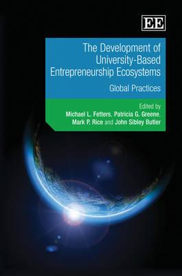 Image for The Development of University-Based Entrepreneurship Ecosystems: Global Practices The Development of University-Based Entrepreneurship Ecosystems: Global Practices