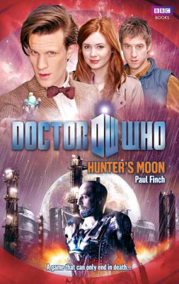 Doctor Who: Hunter's Moon, Finch, Paul Doctor Who: Hunter's Moon, Finch, Paul