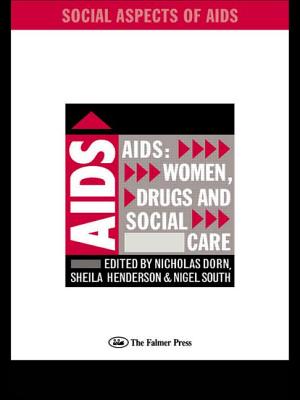 AIDS: Women, Drugs and Social Care (Social Aspects of AIDS series)