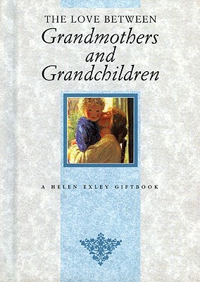 The Love between Grandmothers and Grandchildren; The Love between Grandmothers and Grandchildren