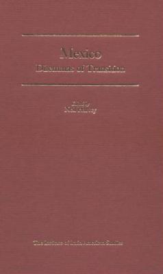 Mexico: The Dilemmas of Transition (Latin American Monographs)