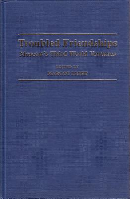 Troubled Friendships: Moscow's Third World Venture