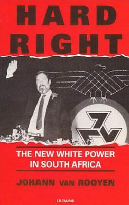 Hard Right: The New White Power in South Africa
