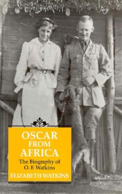 Oscar From Africa: The Biography of O.F. Watkins
