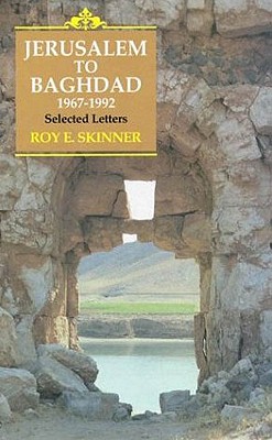 Jerusalem To Baghdad, 1967-1992: Selected Letters
