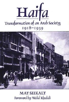 Haifa: Transformation of an Arab Society, 1918-1939