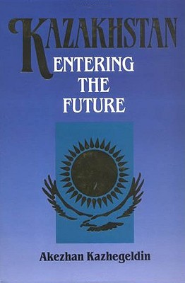 Kazakhstan: Entering the Future