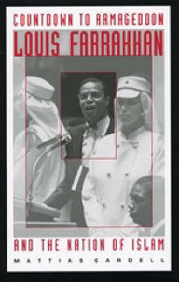 Countdown to Armageddon: Louis Farrakhan and the Nation of Islam