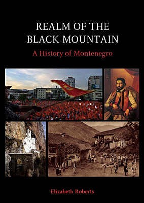 Realm of the Black Mountain: a history of Montenegro