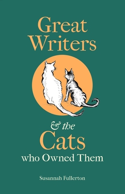 Image for Great Writers and the Cats who Owned Them Great Writers and the Cats who Owned Them