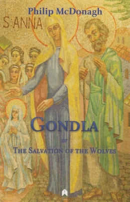 Gondla: or, The Salvation of the Wolves