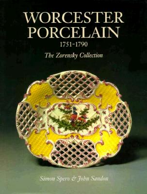Worcester Porcelain 1751-1790 The Zorensky Collection