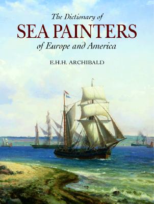 The Dictionary of Sea Painters of Europe and America
