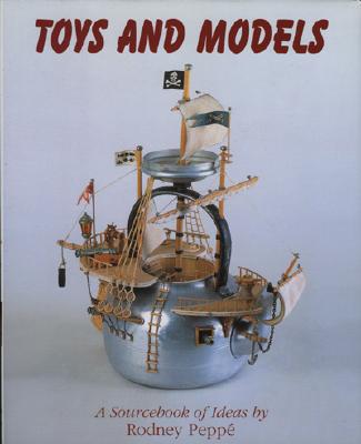 Image for Toys and Models: A Sourcebook of Ideas