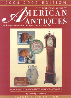 Pictorial Price Guide to American Antiques 2004-05