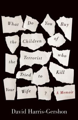 What Do You Buy the Children of the Terrorist Who Tried to Kill Your Wife