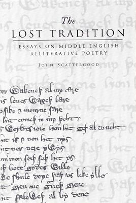 The Lost Tradition: Essays on Middle English Alliterative Poetry