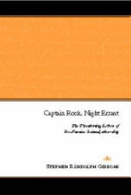 Captain Rock, Night Errant: The Threatening Letters of Pre-Famine Ireland, 1801-1845