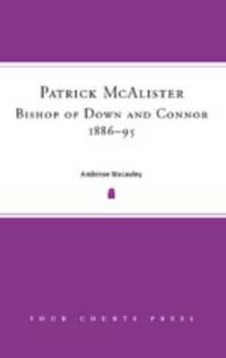 Image for Patrick McAlister Bishop of Down and Connor 1886-1895 Patrick McAlister Bishop of Down and Connor 1886-1895
