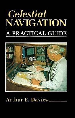 Celestial Navigation: A Practical Guide