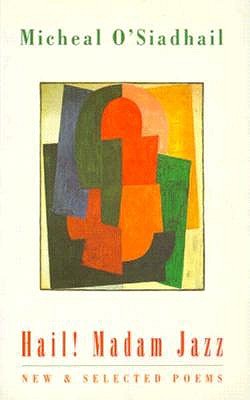 Hail Madam Jazz: New and Selected Poems