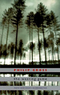 The Wasting Game Gross, Philip