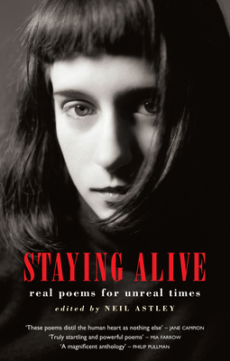 Staying Alive; real poems for unreal times.