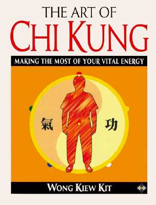 Art of Chi Kung (Was Qigong)