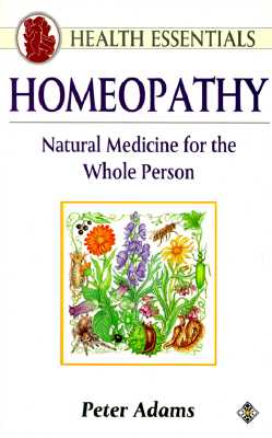 Image for Homeopathy: Natural Medicine for the Whole Person (Health Essentials Series)