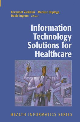 Information Technology Solutions for Healthcare (Health Informatics)
