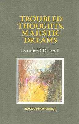 Image for Troubled Thoughts, Majestic Dreams: Selected Prose Writings