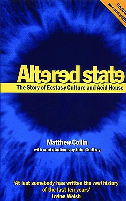 Altered State: The Story of Ecstasy Culture and Acid House (A Five Star Title)